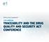 EXECUTIVE SUMMARY 4TH ANNUAL TRACEABILITY AND THE DRUG QUALITY AND SECURITY ACT CONFERENCE