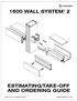 1600 WALL SYSTEM 2 ESTIMATING/TAKE-OFF AND ORDERING GUIDE (16 Pages) E.C.# (09/09/13)
