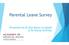 Parental Leave Survey. Presented by Dr Alys Burns on behalf of Dr Elaine Griffiths