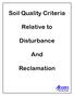 Soil Quality Criteria. Relative to. Disturbance. And. Reclamation