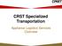 CRST Specialized Transportation. Appliance Logistics Services Overview