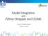 Model Integration with. Python Wrapper and CSDMS