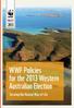 POLICY WWF Policies for the 2013 Western Australian Election. Securing Our Natural Way of Life