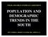 POPULATION AND DEMOGRAPHIC TRENDS IN THE SOUTH
