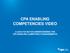 CPA ENABLING COMPETENCIES VIDEO A GUIDE FOR BETTER UNDERSTANDING THE CPA ENABLING COMPETENCY REQUIREMENTS