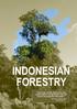 INDONESIAN FORESTRY Earth, water, and the natural riches they contain shall be controlled by the state and used for the prosperity of the people.