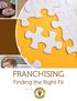 FRANCHISING Finding the Right Fit
