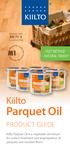 Parquet Oil. Kiilto PRODUCT GUIDE FAST METHOD - NATURAL FINISH!