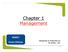 Chapter 1 Management MGMT3. Chuck Williams. Designed & Prepared by B-books, Ltd. Copyright 2011 by Cengage Learning. All rights reserved
