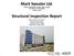 Mark Sweater Ltd. Structural Inspection Report Observations & Actions Authors: Dariusz Tomiak Checked by: Dariusz Tomiak Approved by: Dariusz Tomiak