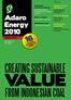 VALUE CREATING SUSTAINABLE FROM INDONESIAN COAL 16 REASONS TO INVEST IN ADARO. Adaro Energy ANNUAL REPORT