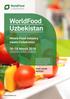 WorldFood Uzbekistan March 2016 Uzexpocentre, Tashkent, Uzbekistan. Where Food Industry meets Uzbekistan POST SHOW REPORT.