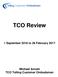 TCO Review. 1 September 2016 to 28 February Michael Arnold TCO Tolling Customer Ombudsman