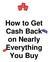 How to Get Cash Back on Nearly Everything You Buy