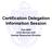 Certification Delegation Information Session. Fall 2009 Civil Service Unit Human Resources Division