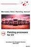 Mercedes Benz Painting manual. Painting processes for CV. According to EU Decopaint Directive 2004/42/IIB