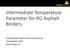 Intermediate Temperature Parameter for PG Asphalt Binders. Asphalt Binder Expert Task Group Meeting 16 September 2014 Baton Rouge, LA