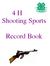 4 H Shooting Sports. Record Book