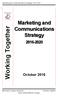 Working Together. Marketing and. Communications Strategy. October Uncontrolled Copy. Marketing and Communications Strategy