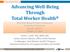 Advancing Well-Being Through Total Worker Health