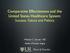 Comparative Effectiveness and the United States Healthcare System: Success, Failure and Politics