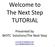 Welcome to The Next Step TUTORIAL