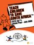 TEACH CHILDREN TO SAVE SOUTH AFRICA (TCTS SA )