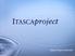 Itasca Project Overview