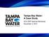 Tampa Bay Water: A Case Study SRF National Workshop November 2, 2015