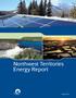 Ministers Message. Northwest Territories Energy Report
