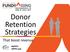 Donor Retention Strategies. That boost revenue