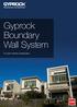 Gyprock Boundary Wall System. For zero-lot-line construction
