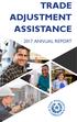 TRADE ADJUSTMENT ASSISTANCE 2017 ANNUAL REPORT