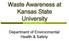 Waste Awareness at Kansas State University. Department of Environmental Health & Safety