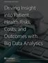 KNOWLEDGENT WHITE PAPER. Driving Insight into Patient Health Risks, Costs, and Outcomes with Big Data Analytics