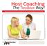 Host Coaching. The Toolbox Way! Research shows that 80% of your Party Success comes from effective Host Coaching.