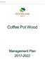 Coffee Pot Wood. Coffee Pot Wood. Management Plan
