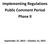 Implementing Regulations Public Comment Period Phase II