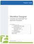 Workflow Designer. Feature Guide. Visualize and Automate Your Business Processes