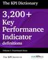 The KPI Dictionary 3,200+ Key Performance Indicator definitions. Volume 1: Functional Areas