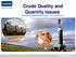 Crude Quality and Quantity Issues Kesavalu M. Bagawandoss, Ph.D., J.D., & Louis Ory.