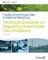 Facility Greenhouse Gas Emissions Reporting. Technical Guidance on Reporting Greenhouse Gas Emissions