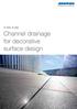 Z-100, Z-150. Channel drainage for decorative surface design