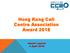 Hong Kong Call Centre Association Award Award Launch 4 April 2018