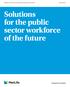 MetLife s 15th Annual U.S. Employee Benefits Trend Study. Solutions for the public sector workforce of the future