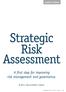 Strategic Risk Assessment. A first step for improving risk management and governance. COVER STORY. By Mark L. Frigo and Richard J.