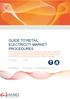 GUIDE TO RETAIL ELECTRICITY MARKET PROCEDURES PROVIDES AN EXPLANATION OF RETAIL ELECTRICITY MARKET PROCEDURES AND SUPPORTING DOCUMENTS AS REQUIRED BY