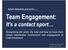 Sylvie Edwards presents.. Team Engagement: It s a contact sport