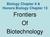 Biology Chapter 9 & Honors Biology Chapter 13. Frontiers Of Biotechnology