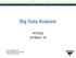 Big Data Analysis. ipcgrid 30 March 16. Gordon Matthews, P.E. Bonneville Power Administration Technology Innovation